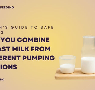 Can You Combine Breast Milk From Different Pumping Sessions？A Mom’s Guide to Safe Mixing