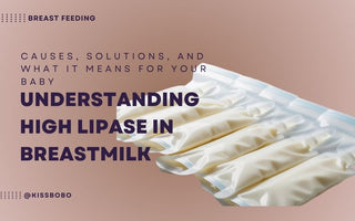 Understanding High Lipase in Breastmilk: Causes, Solutions, and What It Means for Your Baby